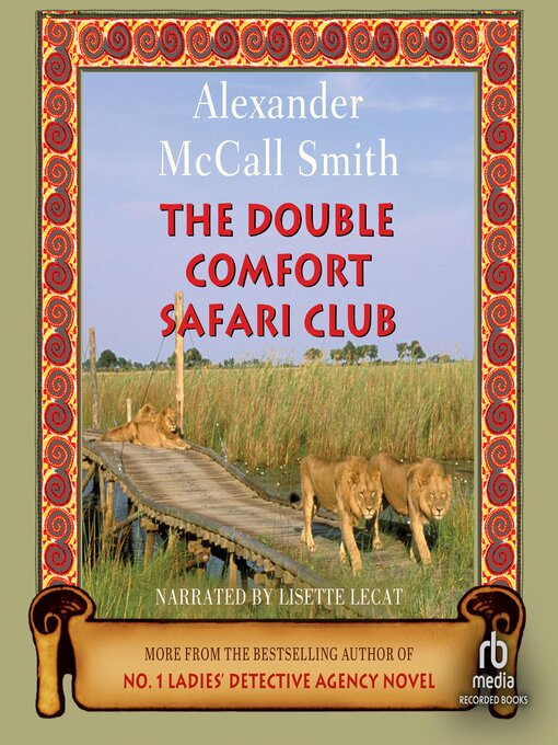 Title details for The Double Comfort Safari Club by Alexander McCall Smith - Wait list